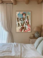 DON’T RUSH ME. 10