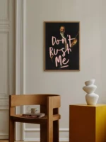 DON’T RUSH ME. 03