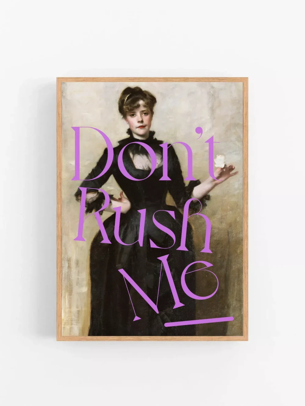DON’T RUSH ME. 05